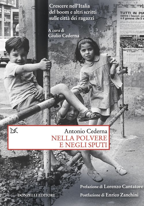 Nella polvere e negli sputi. Crescere nell'Italia del boom e altri scritti sulle città dei ragazzi
