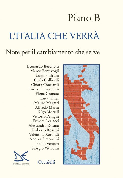Piano B. L'Italia che verrà. Note per il cambiamento che serve
