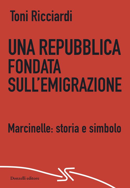 Una repubblica fondata sull'emigrazione. Marcinelle: storia e simbolo