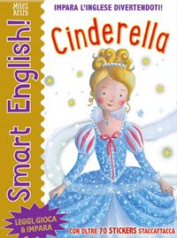 Cinderella. Smart english. Con adesivi