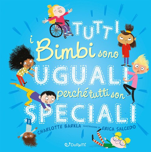 Tutti i bimbi sono uguali perché tutti son speciali. Diversamente