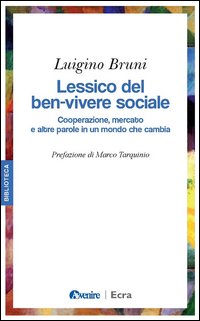 Lessico del ben-vivere sociale. Cooperazione, mercato e altre parole in un mondo che cambia