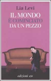 Il mondo è cominciato da un pezzo