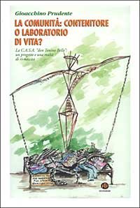 La comunità: contenitore o laboratorio di vita? La C