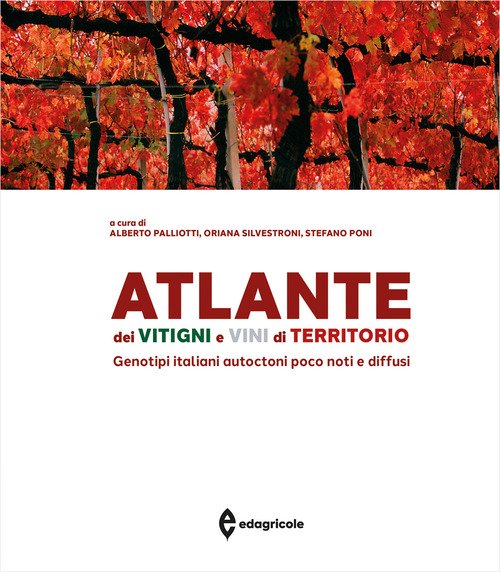 Atlante dei vitigni e vini di territorio. Genotipi italiani autoctoni poco noti e diffusi