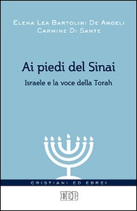 Ai piedi del Sinai. Israele e la voce della Torah