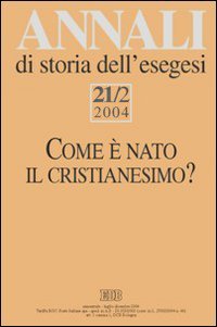 Annali di storia dell'esegesi (2004). Vol. 21/1: La pluralità delle identità cristiane a.