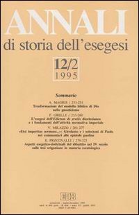 Annali di storia dell'esegesi. Atti del XII seminario di ricerca su Studi sulla letteratura esegetica cristiana e giudaica antica (Sacrofano, 19-21 ottobre 1994). Vol. 12/2: 1995.
