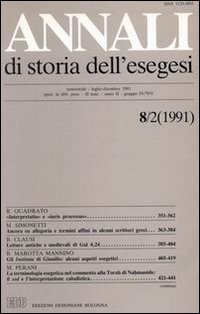 Annali di storia dell'esegesi. Atti dell'VIII seminario di ricerca su Studi sulla letteratura esegetica cristiana e giudaica antica. Trani 10-12 ottobre 1990. Vol. 8/2: 1991.