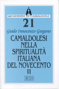 Camaldolesi nella spiritualità italiana del Novecento