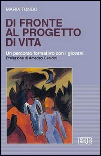 Di fronte al progetto di vita