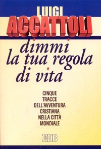 Dimmi la tua regola di vita