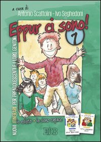 Eppur ci sono! Nuovi itinerari per preadolescenti e i loro genitori. Vol. 1