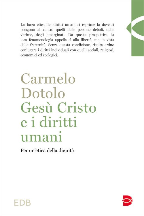 Gesù Cristo e i diritti umani. Per un'etica della dignità