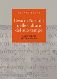 Gesù di Nazaret nelle culture del suo tempo