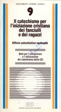 Il catechismo per l'iniziazione cristiana dei fanciulli e dei ragazzi