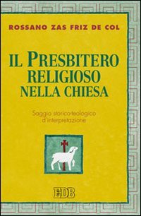 Il presbitero religioso nella Chiesa
