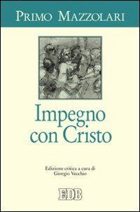 Impegno con Cristo. Ediz. critica