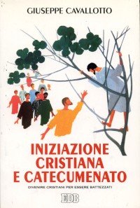 Iniziazione cristiana e catecumenato