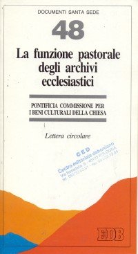La funzione pastorale degli archivi ecclesiastici