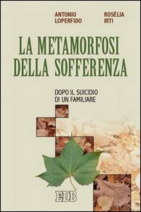 La metamorfosi della sofferenza