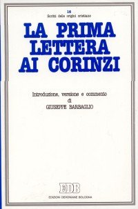 La prima Lettera ai Corinzi. Introduzione, versione, commento