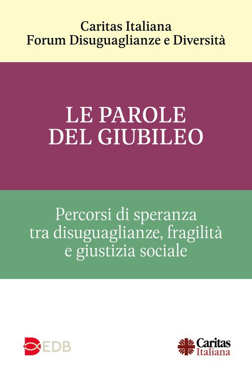 Le parole del Giubileo. Percorsi di speranza tra disuguaglianze, fragilità e giustizia sociale