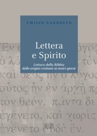 Lettera e Spirito. Lettura della Bibbia dalle origini cristiane ai nostri giorni