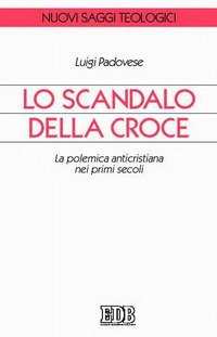 Lo scandalo della croce