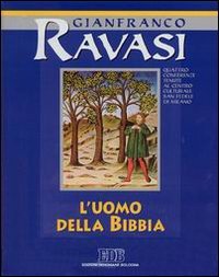 L'uomo della Bibbia. Ciclo di conferenze (Milano, Centro culturale S. Fedele). Audiolibro. Con quattro audiocassette