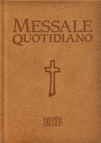 Messale quotidiano. Festivo e feriale. Letture bibliche dal Nuovo Lezionario CEI