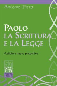 Paolo, la Scrittura e la Legge. Antiche e nuove prospettive