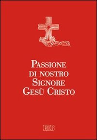 Passione di nostro Signore Gesù Cristo