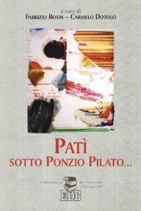 Patì sotto Ponzio Pilato