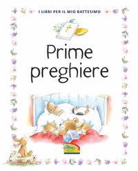 Prime preghiere. I libri per il mio battesimo