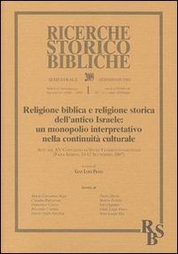 Religione biblica e religione storica dell'antico Israele: un monopolio interpretativo nella continuità culturale