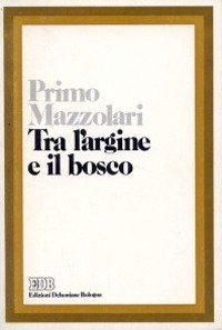Tra l'argine e il bosco