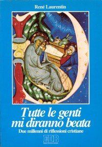 Tutte le genti mi diranno beata. Due millenni di riflessioni cristiane