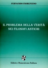 Problema Della Verita` Nei Filosofi Antichi (il)
