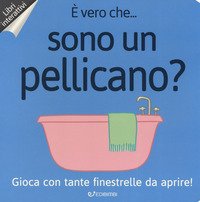 È vero che... sono un pellicano?