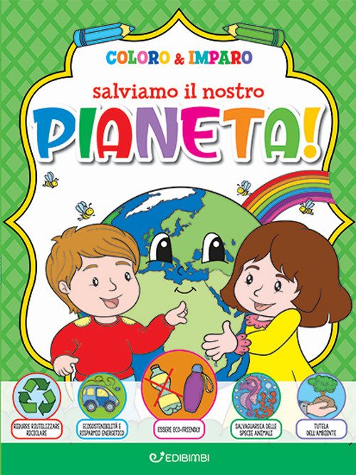 Salviamo il nostro pianeta! Coloro & imparo
