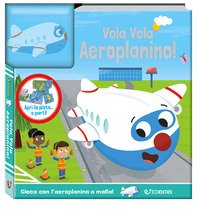 Vola vola aeroplanino! Giochi da leggere