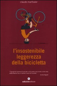 L'insostenibile leggerezza della bicicletta