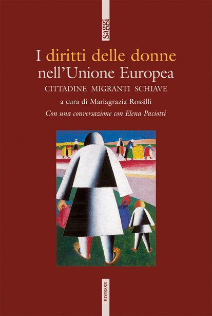 I diritti delle donne nell'Unione Europea. Cittadine, migranti, schiave