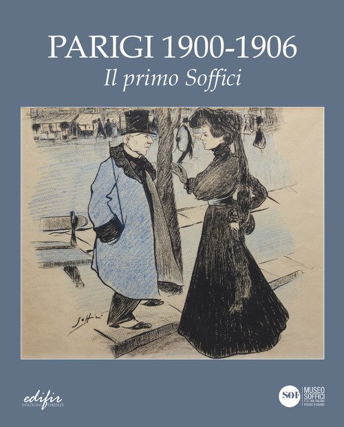 Parigi 1900- 1906. Il primo Soffici