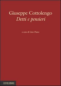 Giuseppe Cottolengo. Detti e pensieri
