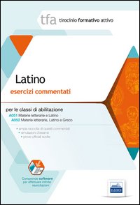 2/A TFA. Latino. Esercizi commentati per le classi A051 e A052