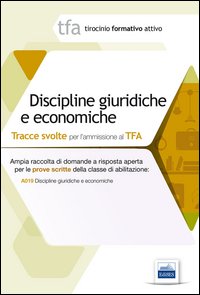 9 TFA. Discipline giuridiche ed economiche. Prova scritta per la classe A019