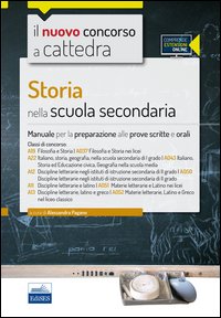 CC 4/20 Storia nella scuola secondaria. Manuale completo per le classi A19 (A037), A22 (A043), A12 (A050), A11 (A051), A13 (A052)