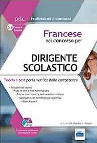 Francese nel concorso per dirigente scolastico. Teoria e test per la verifica delle competenze